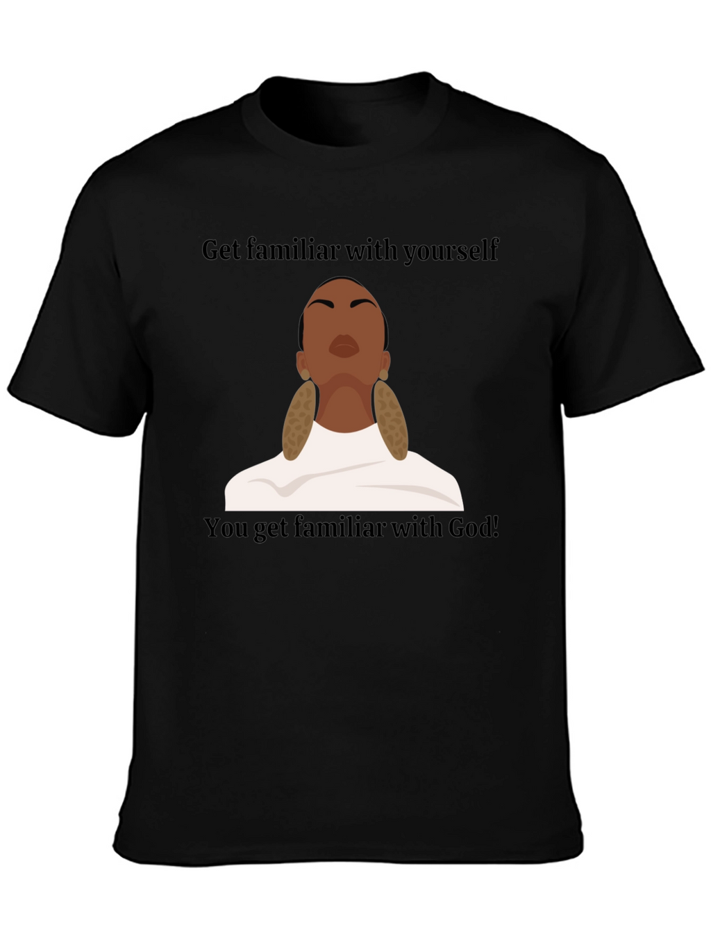 Get Familiar With Yourself Graphic T-Shirt