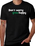Dont Worry Grow Happy T-Shirt
