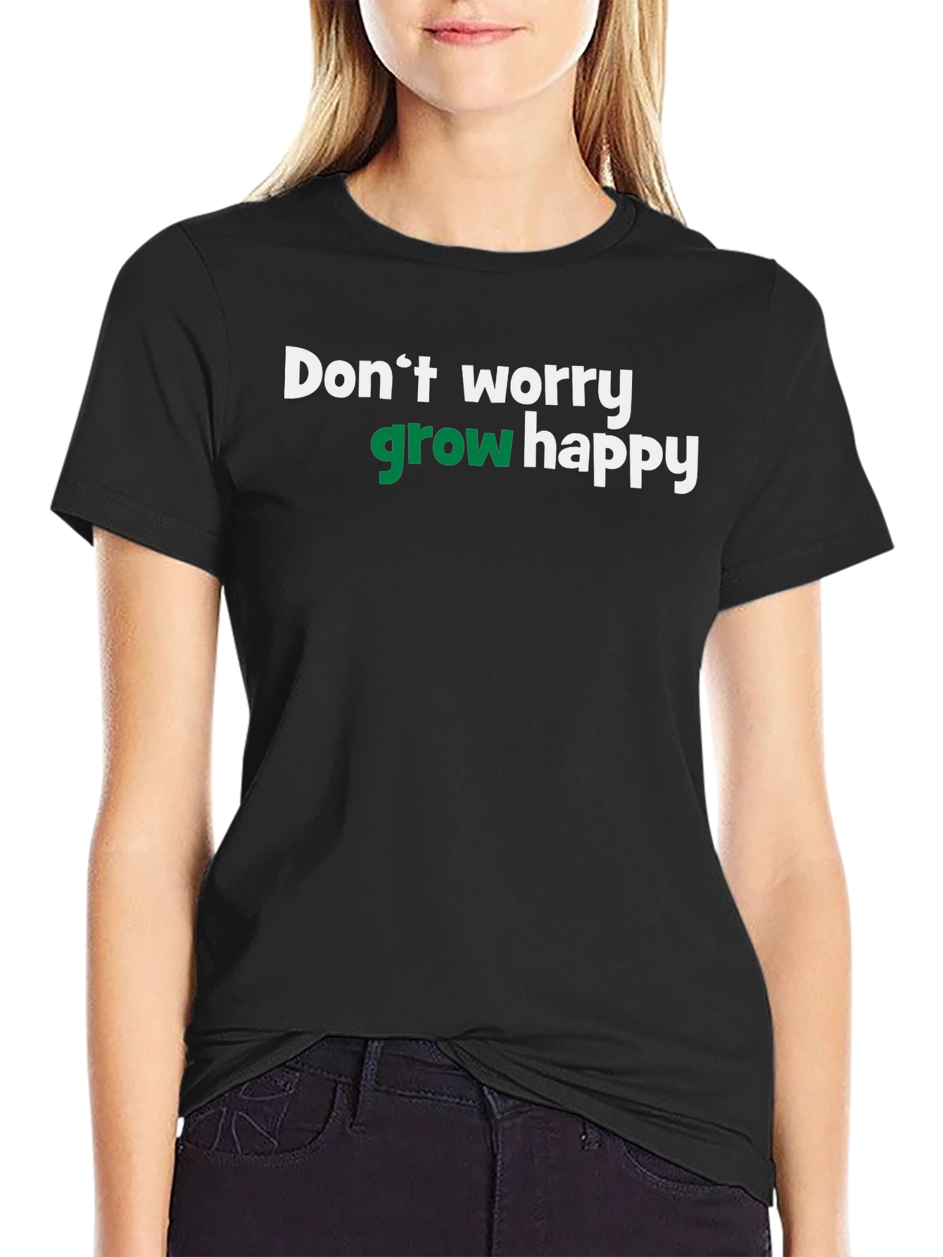 Dont Worry Grow Happy T-Shirt