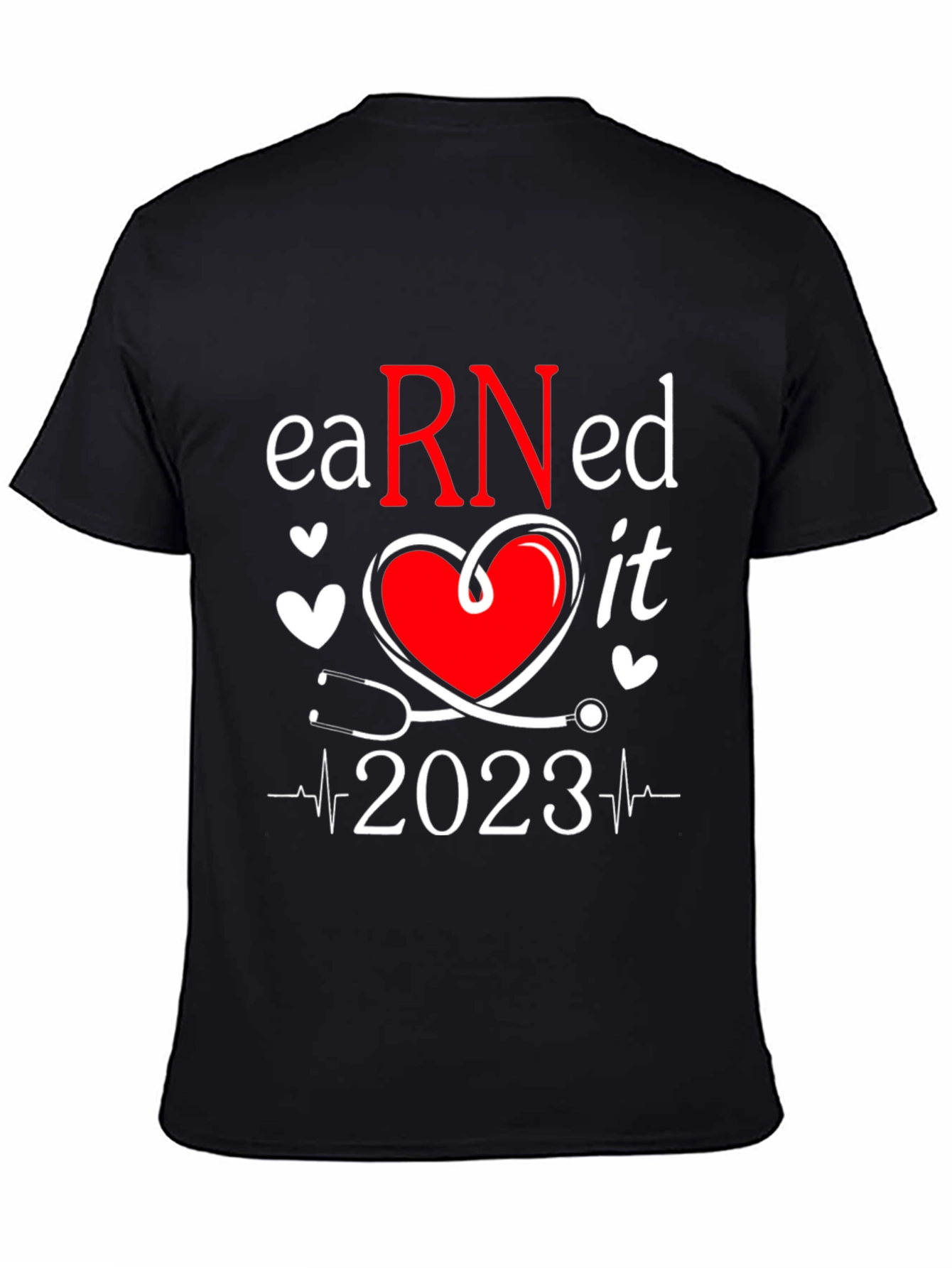 Earned It RN 2023 Nurse T-Shirt
