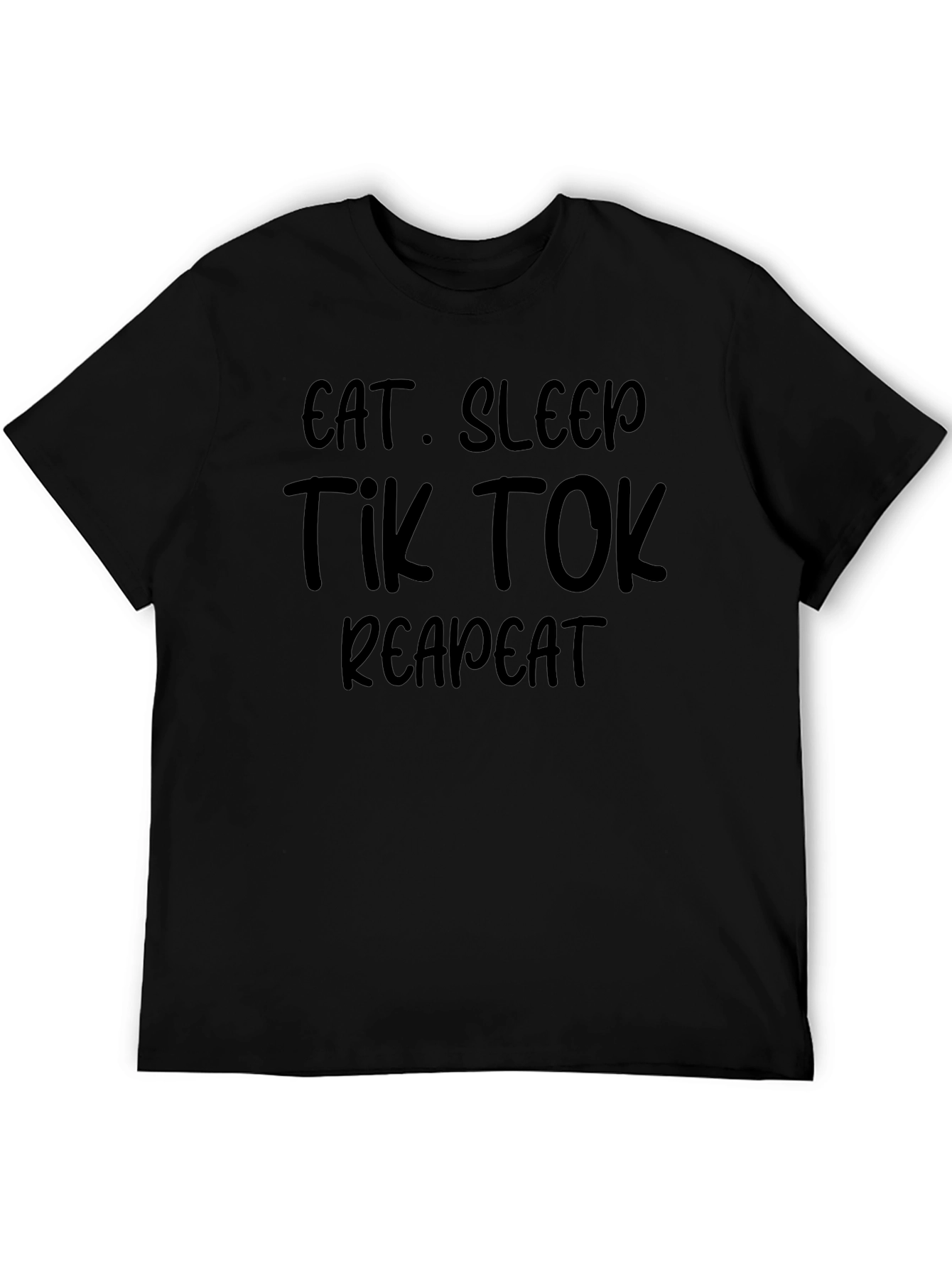 Eat Sleep Tik Tok Repeat Black T-Shirt