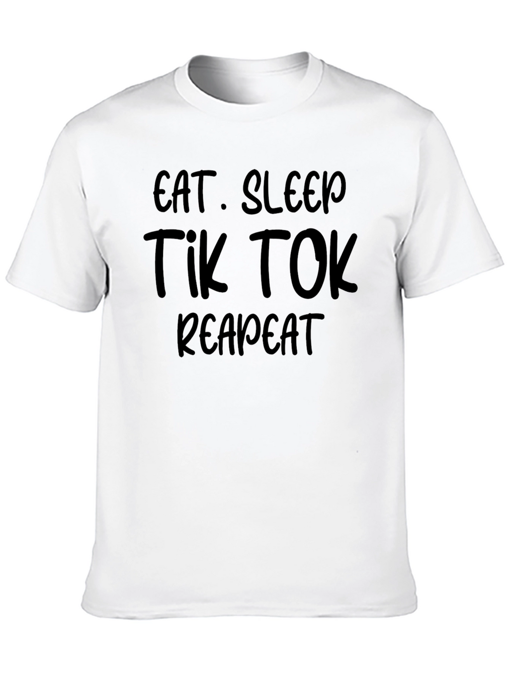 Eat Sleep Tik Tok Repeat Black T-Shirt