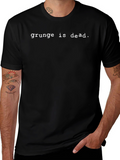 Grunge is Dead Graphic T-Shirt