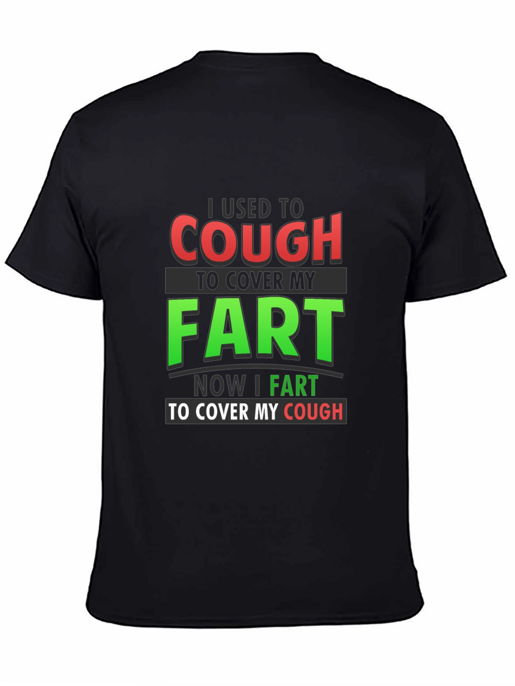 Cough to Cover Fart Graphic T-Shirt
