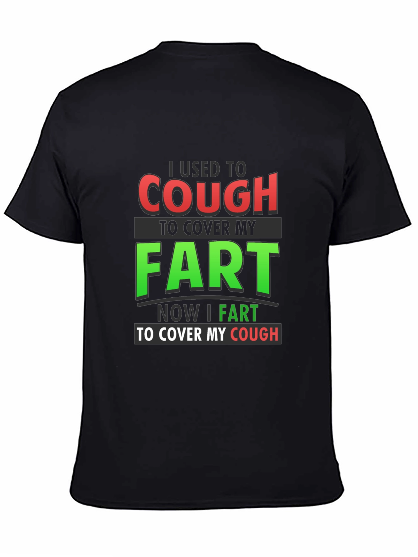 Cough to Cover Fart Graphic T-Shirt
