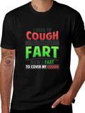 Cough to Cover Fart Graphic T-Shirt