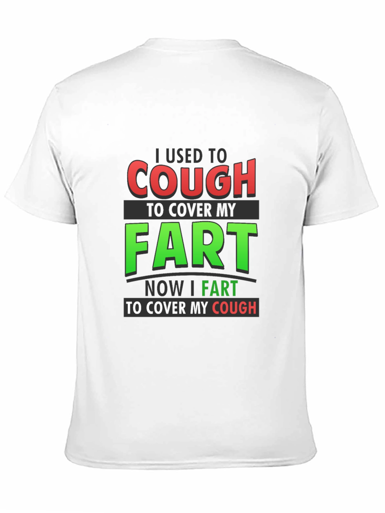 Cough to Cover Fart Graphic T-Shirt