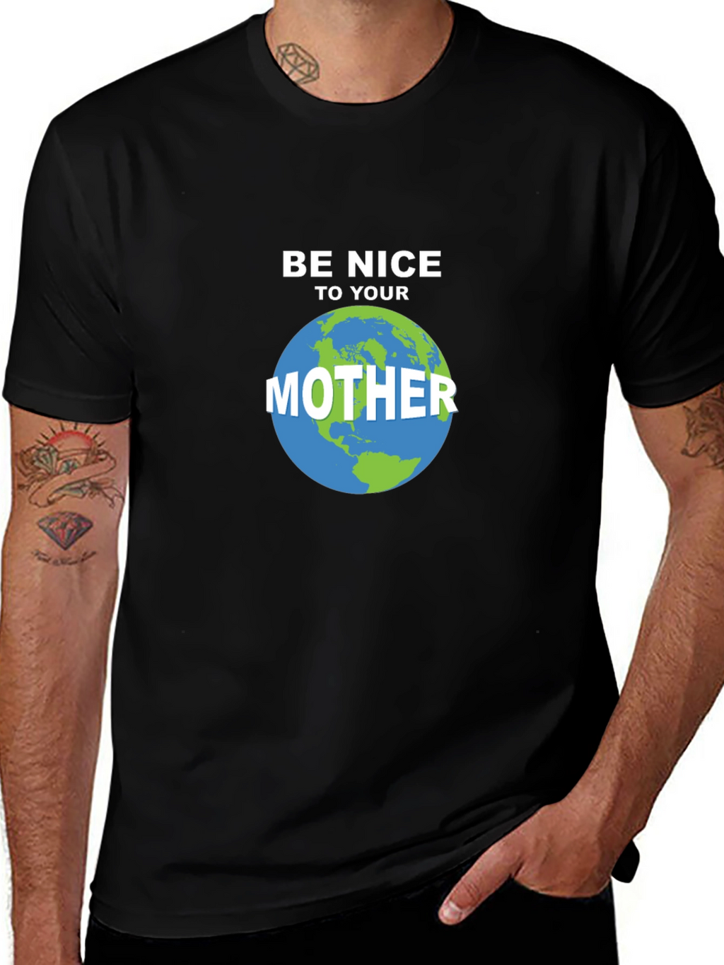 Be Nice To Your Mother Earth T-Shirt