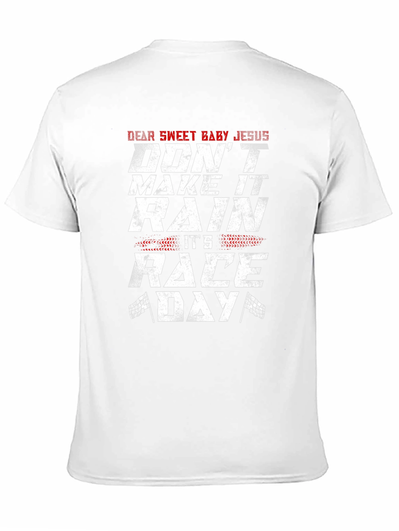 Dear Sweet Baby Jesus Race Day T-Shirt