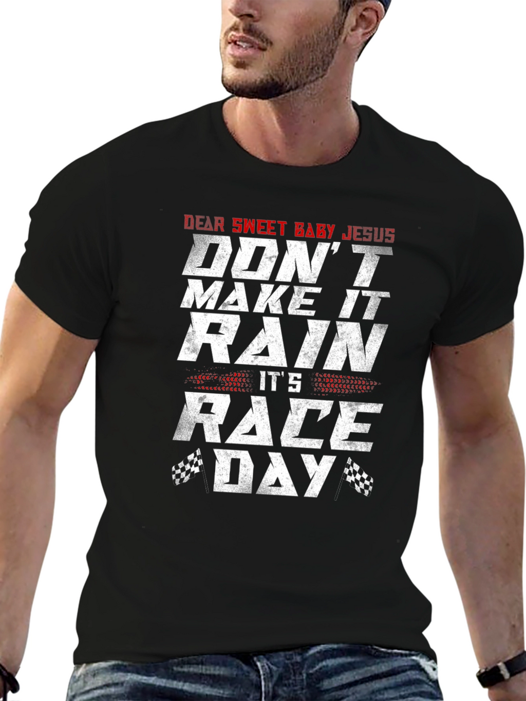 Dear Sweet Baby Jesus Race Day T-Shirt
