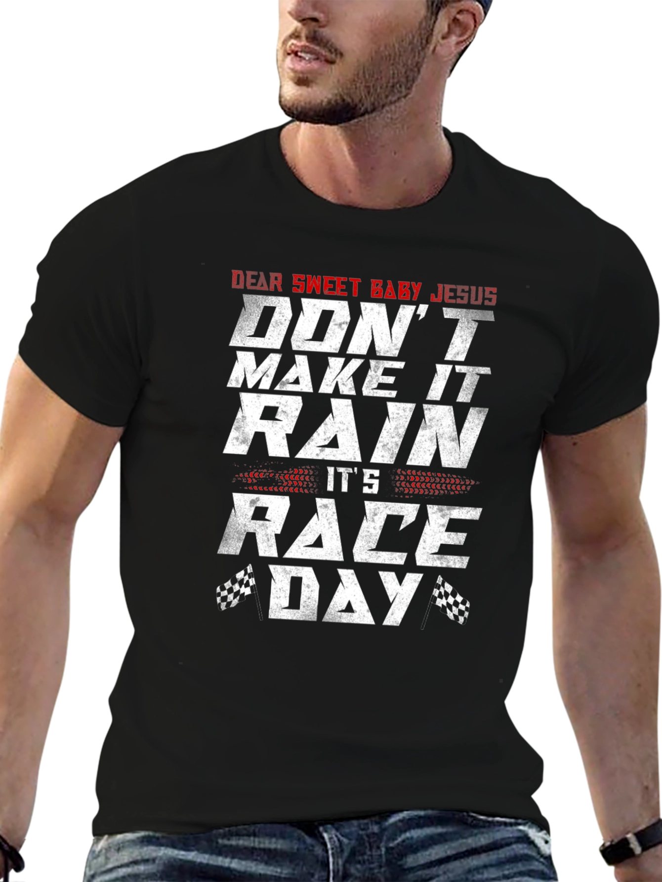 Dear Sweet Baby Jesus Race Day T-Shirt