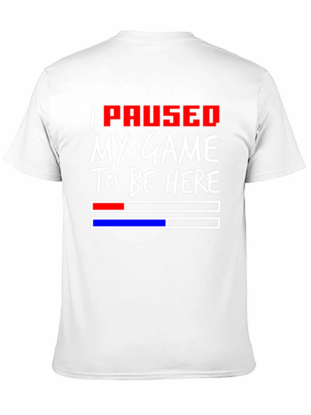 Gamer Tee: I Paused My Game T-Shirt