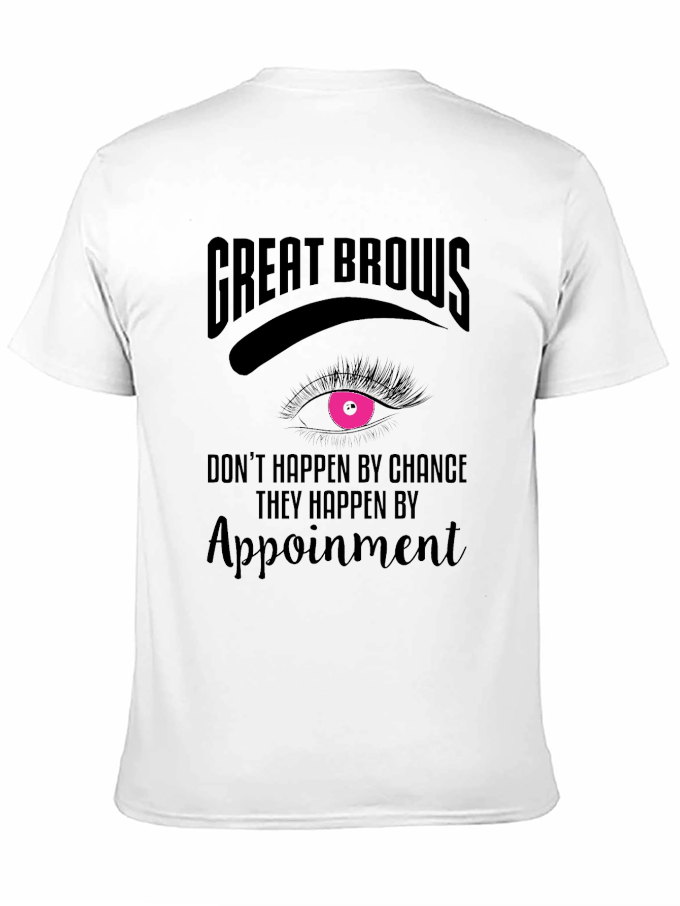 Great Brows Appointment T-Shirt