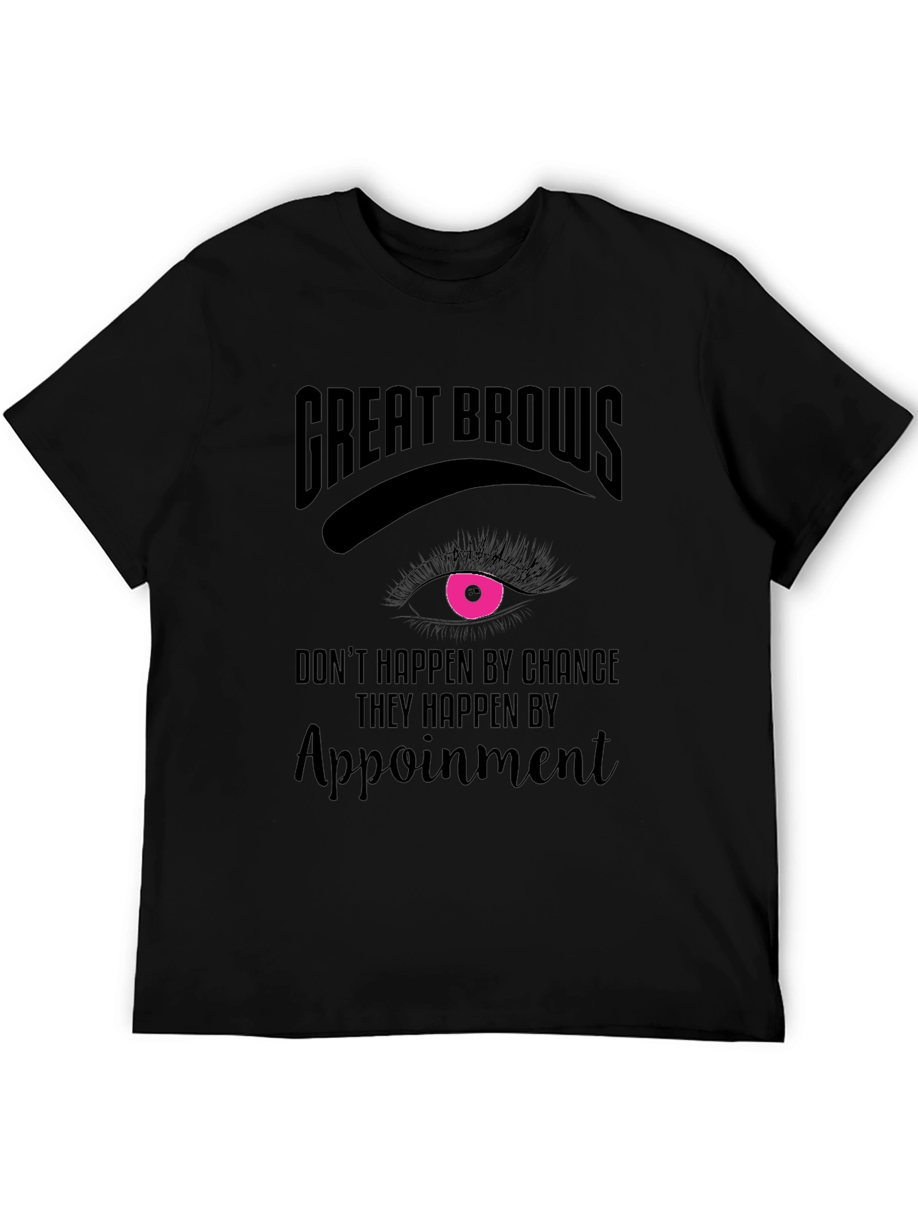 Great Brows Appointment T-Shirt