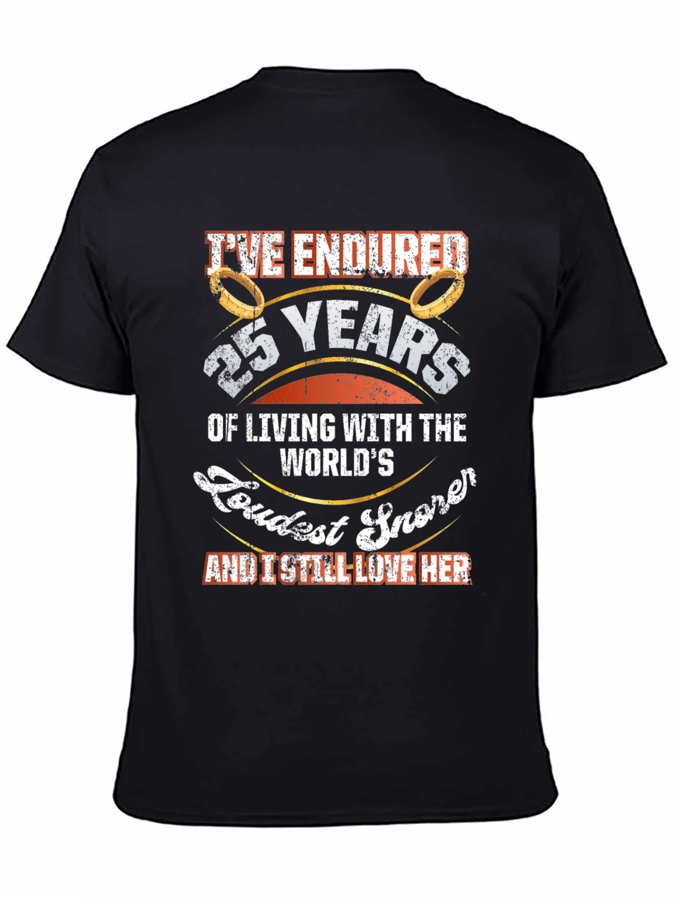 25th Anniversary Loudest Snorer T-Shirt