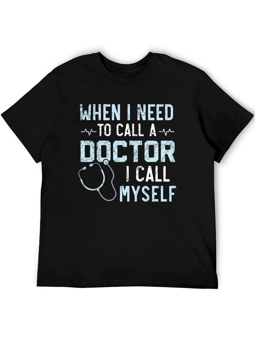 Doctor Humor Graphic Tee