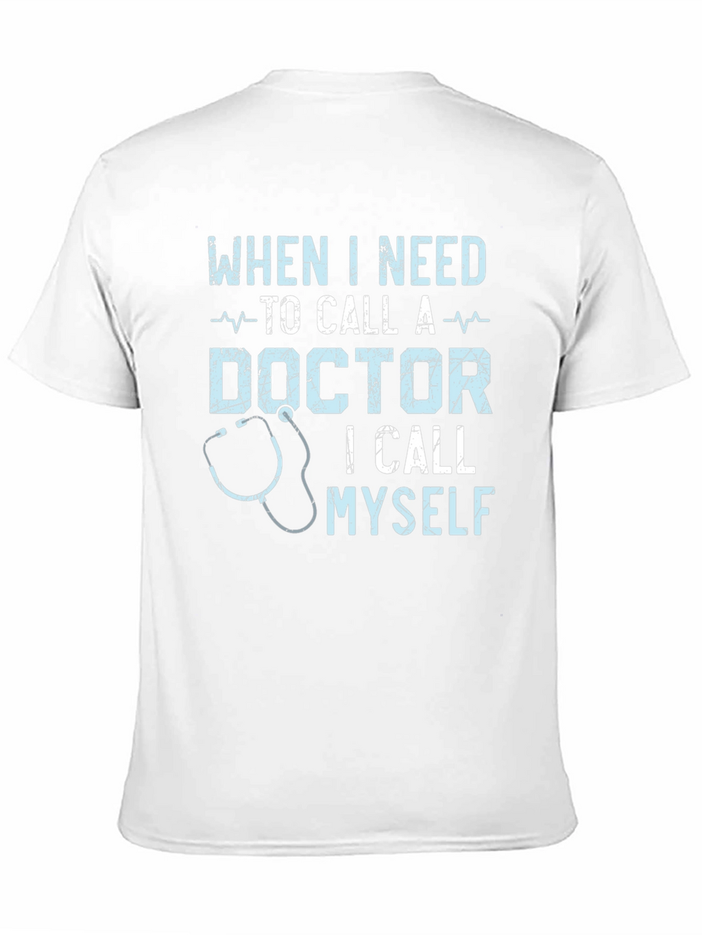 Doctor Humor Graphic Tee