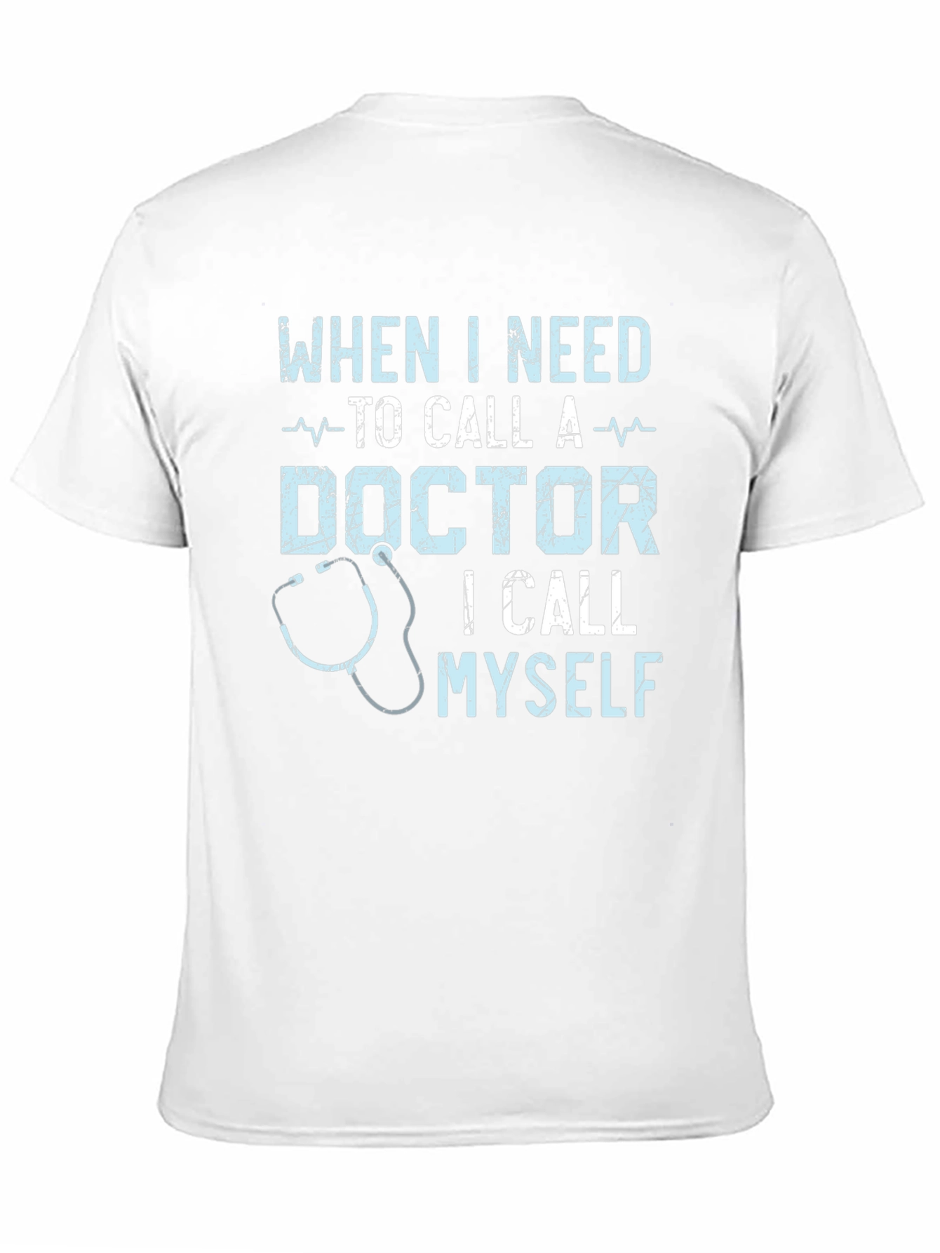Doctor Humor Graphic Tee