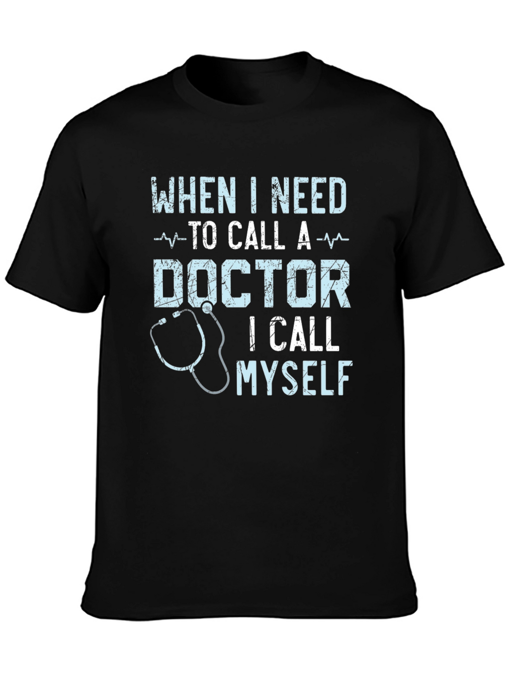 Doctor Humor Graphic Tee