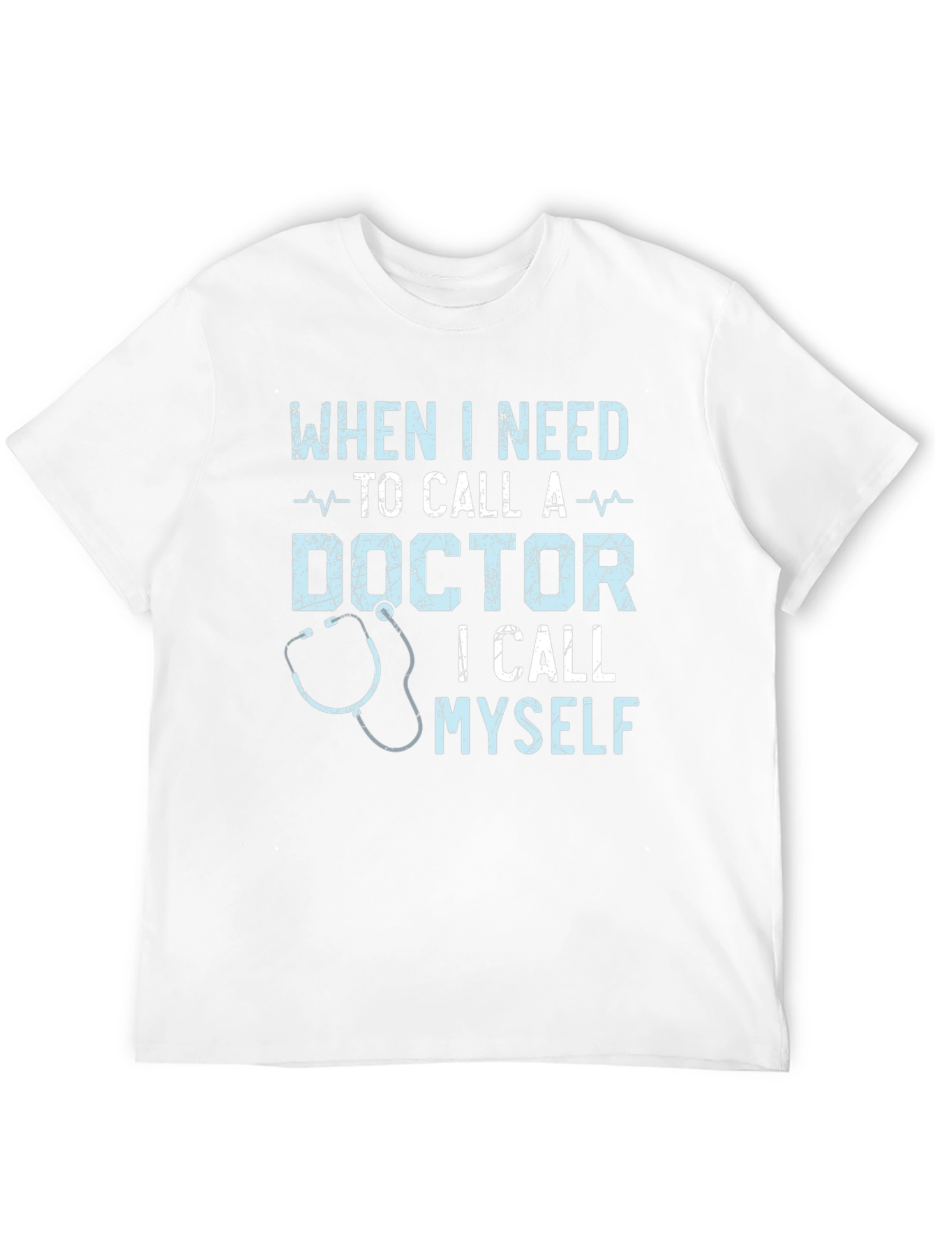Doctor Humor Graphic Tee