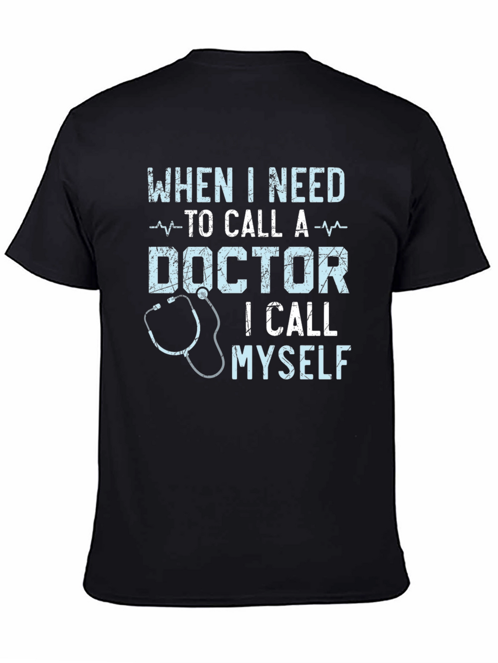 Doctor Humor Graphic Tee