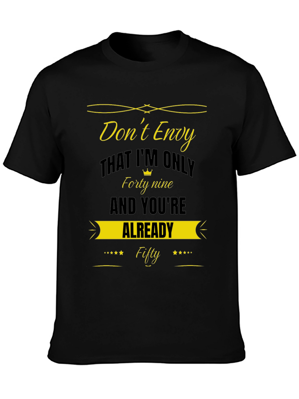 Dont Envy Fifty Black T-Shirt
