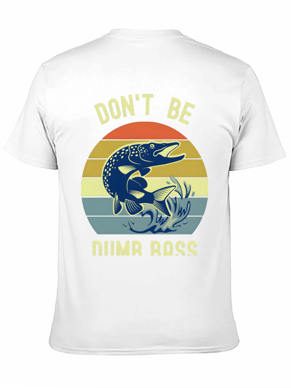 Dont Be Numb Bass Fishing Graphic Tee