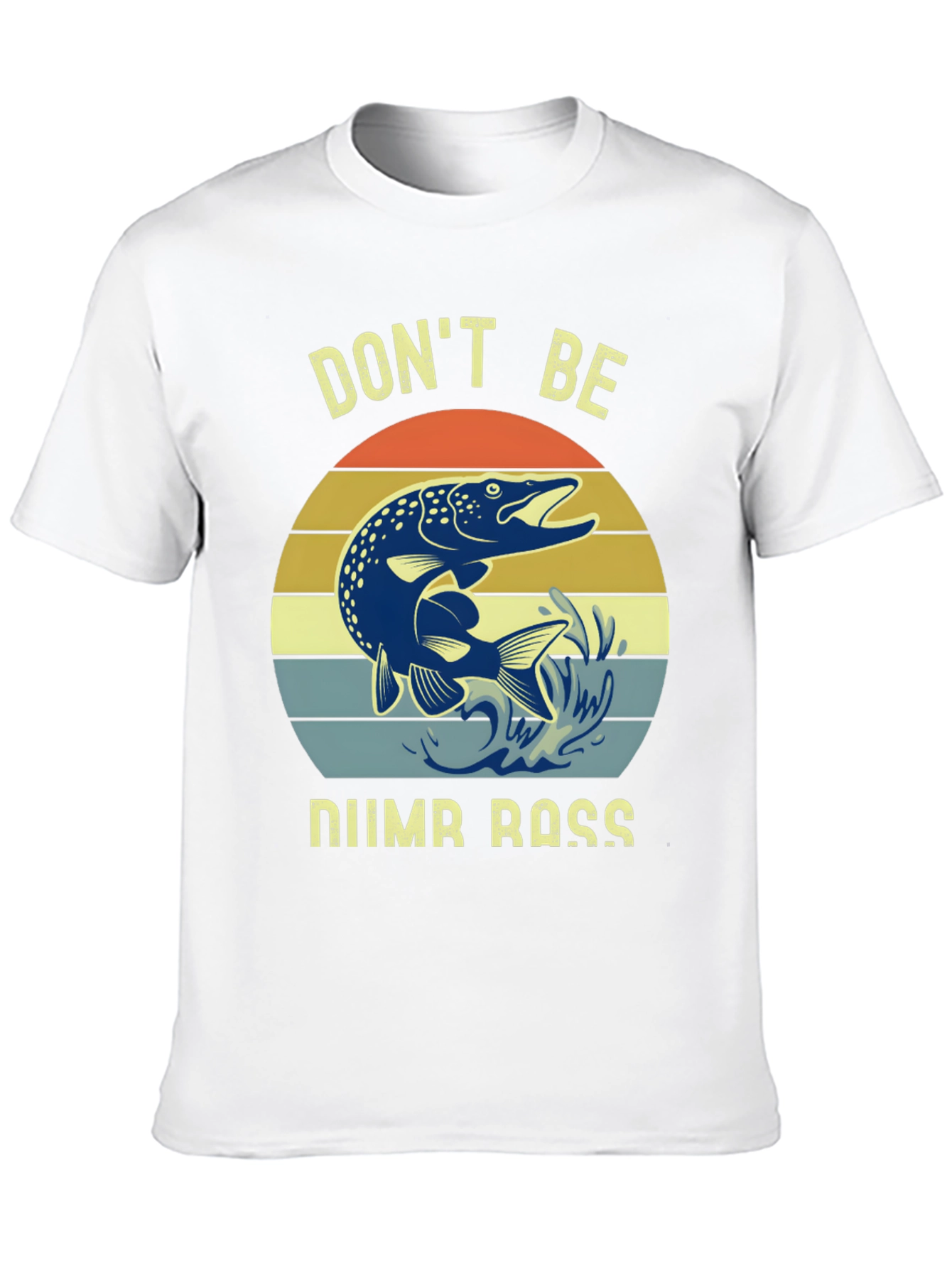 Dont Be Numb Bass Fishing Graphic Tee