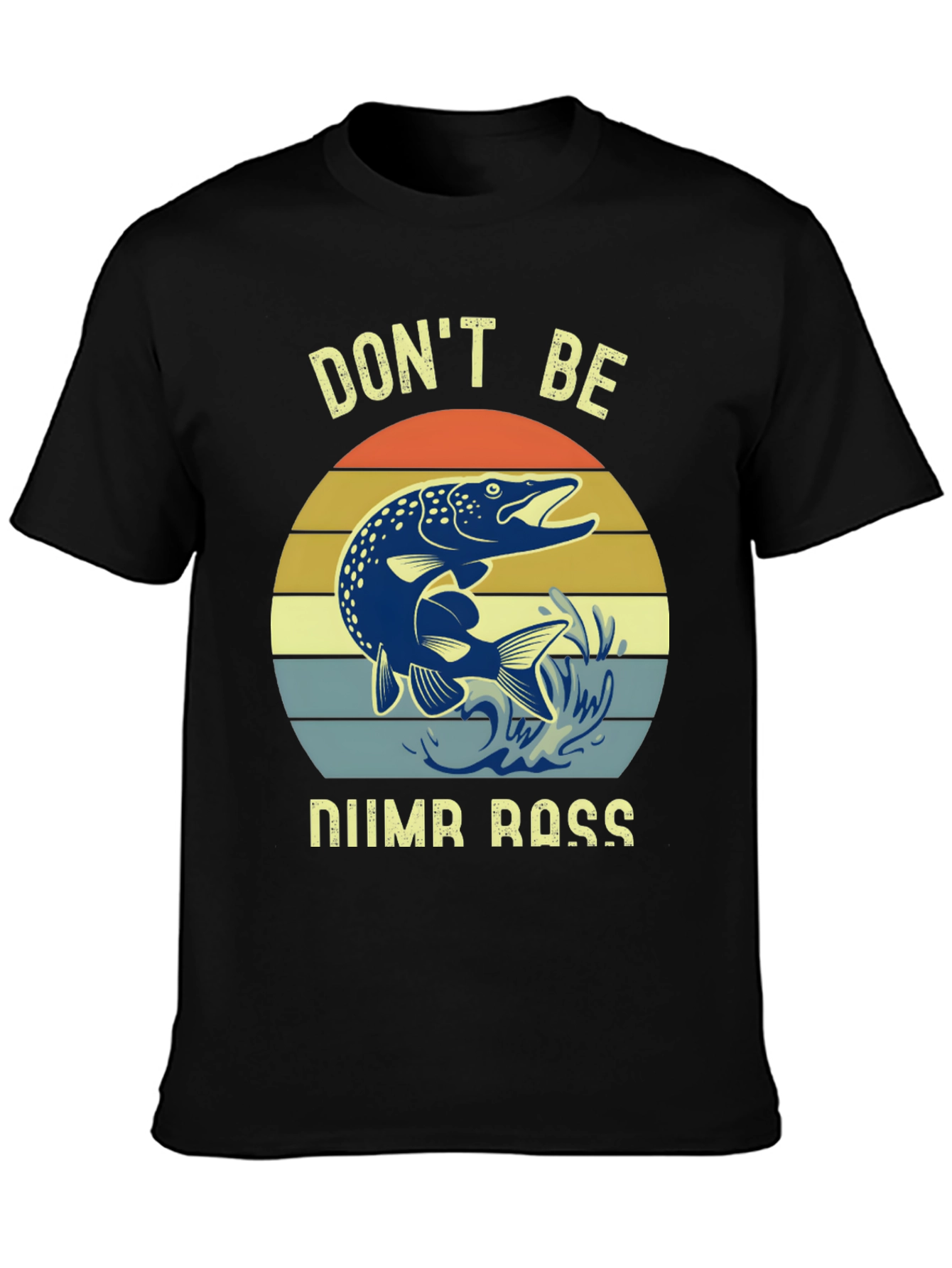 Dont Be Numb Bass Fishing Graphic Tee