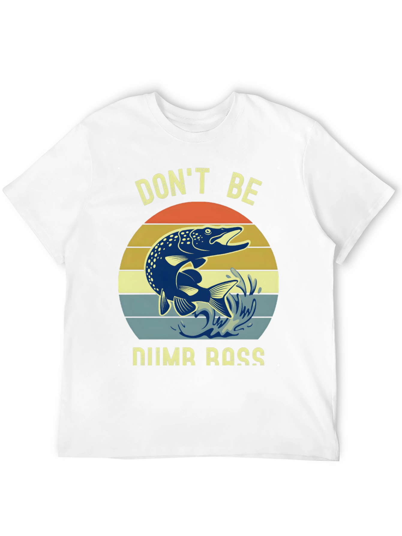 Dont Be Numb Bass Fishing Graphic Tee