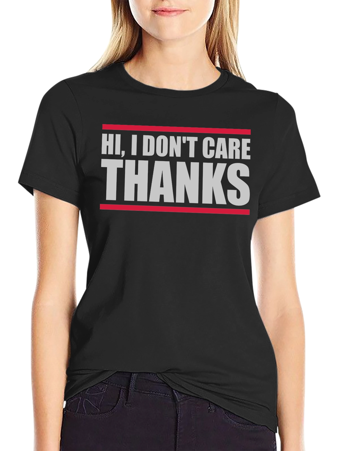 Funny Sarcastic Hi I Dont Care Thanks T-Shirt