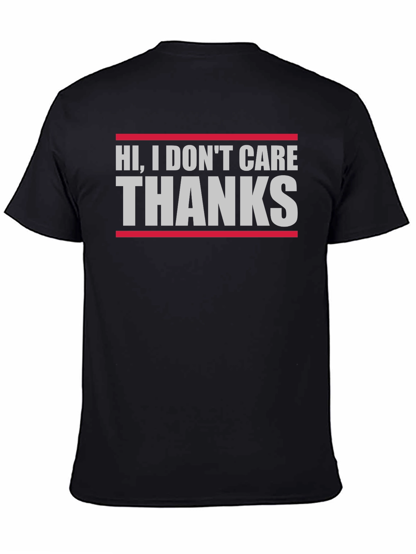 Funny Sarcastic Hi I Dont Care Thanks T-Shirt