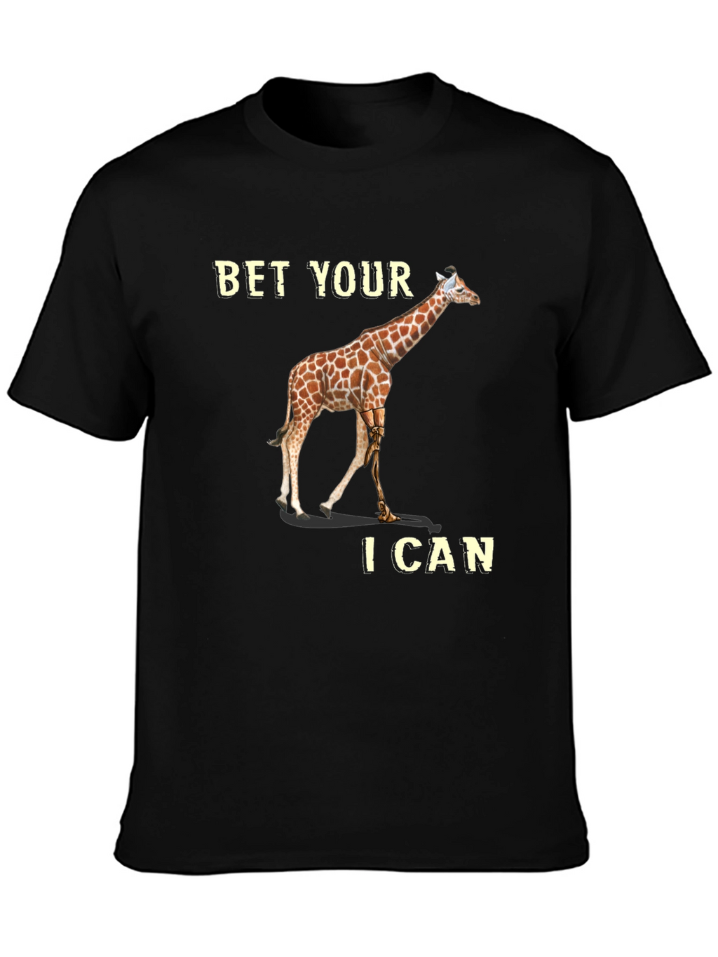 Bet Your I Can Giraffe T-Shirt