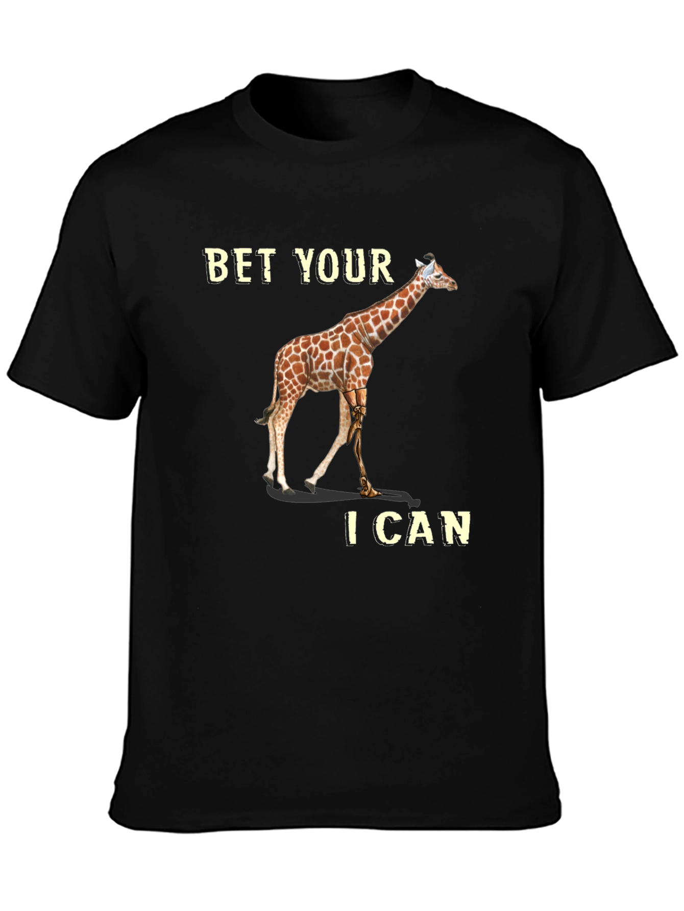 Bet Your I Can Giraffe T-Shirt