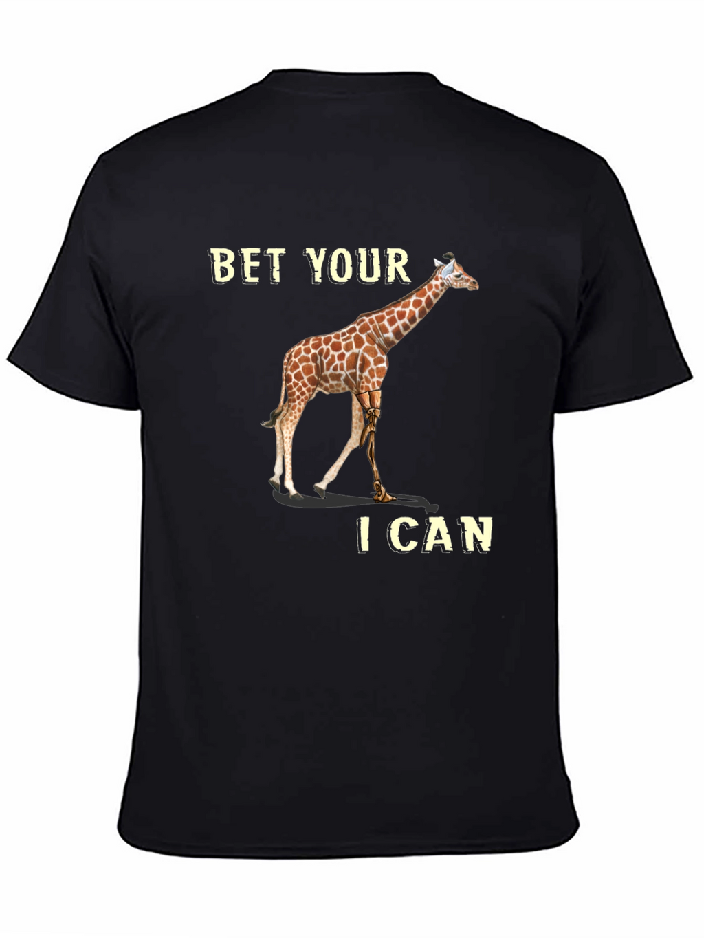 Bet Your I Can Giraffe T-Shirt