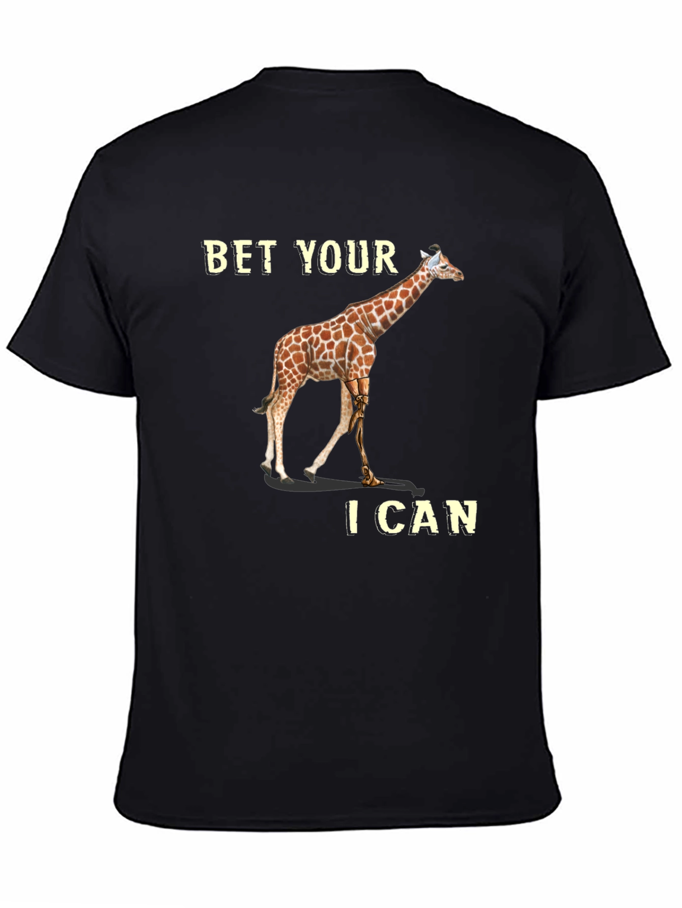 Bet Your I Can Giraffe T-Shirt