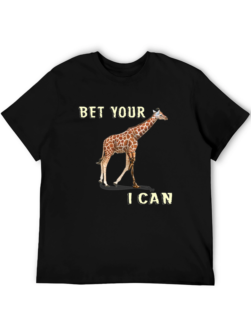 Bet Your I Can Giraffe T-Shirt