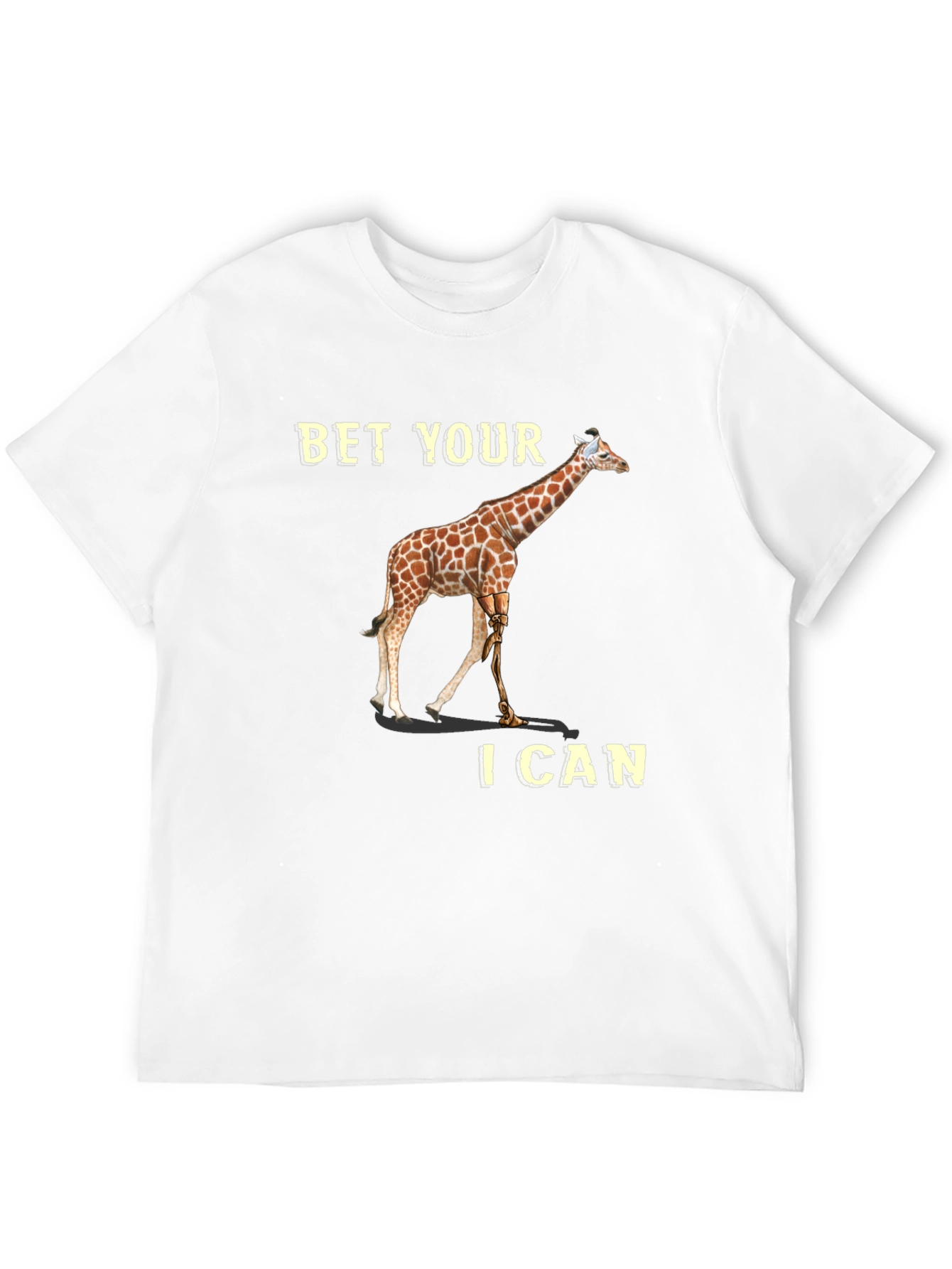 Bet Your I Can Giraffe T-Shirt