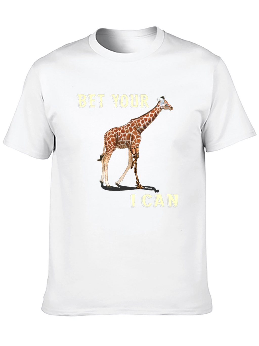 Bet Your I Can Giraffe T-Shirt