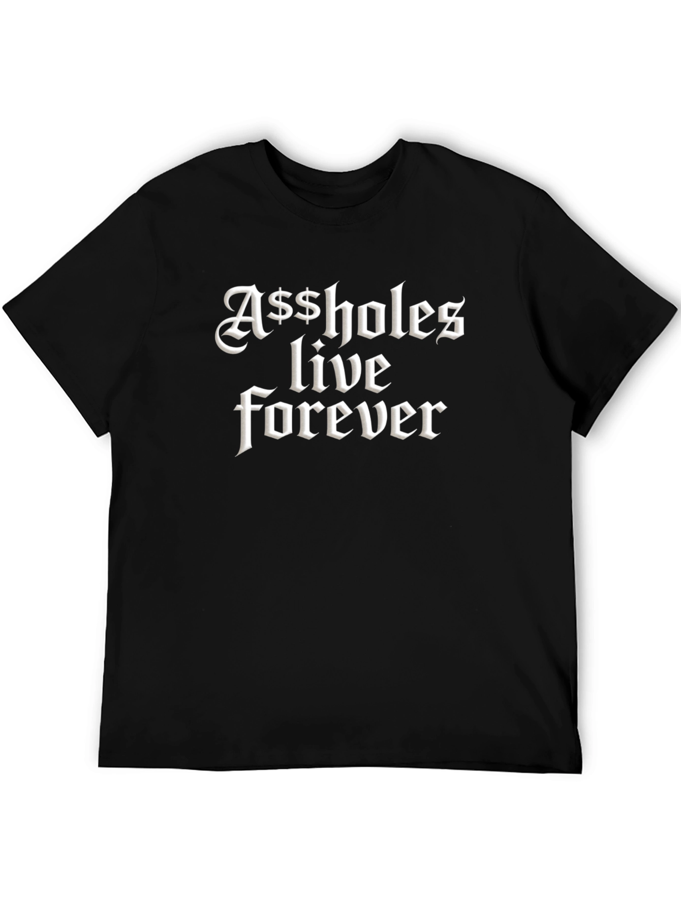 Edgy Black T-Shirt - Assholes Live Forever Graphic Tee