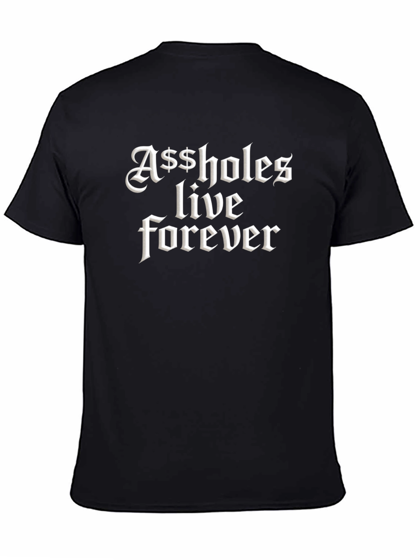 Edgy Black T-Shirt - Assholes Live Forever Graphic Tee