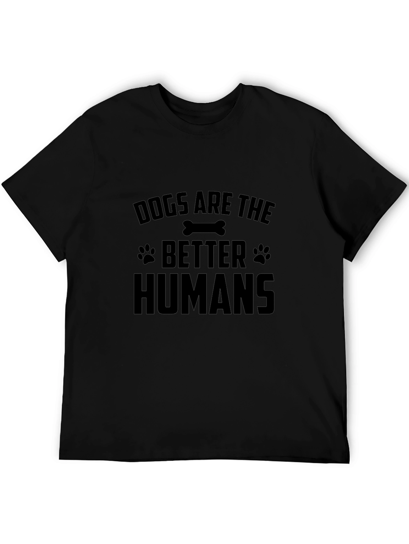 Dogs Are The Better Humans Black Graphic T-Shirt