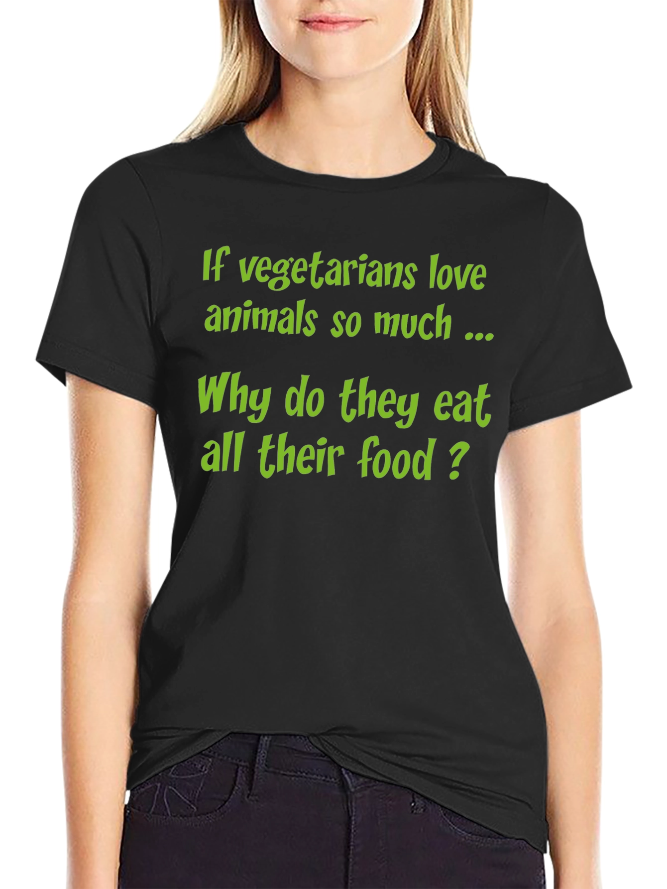 Funny Vegetarian T-Shirt - Why Eat All Their Food?