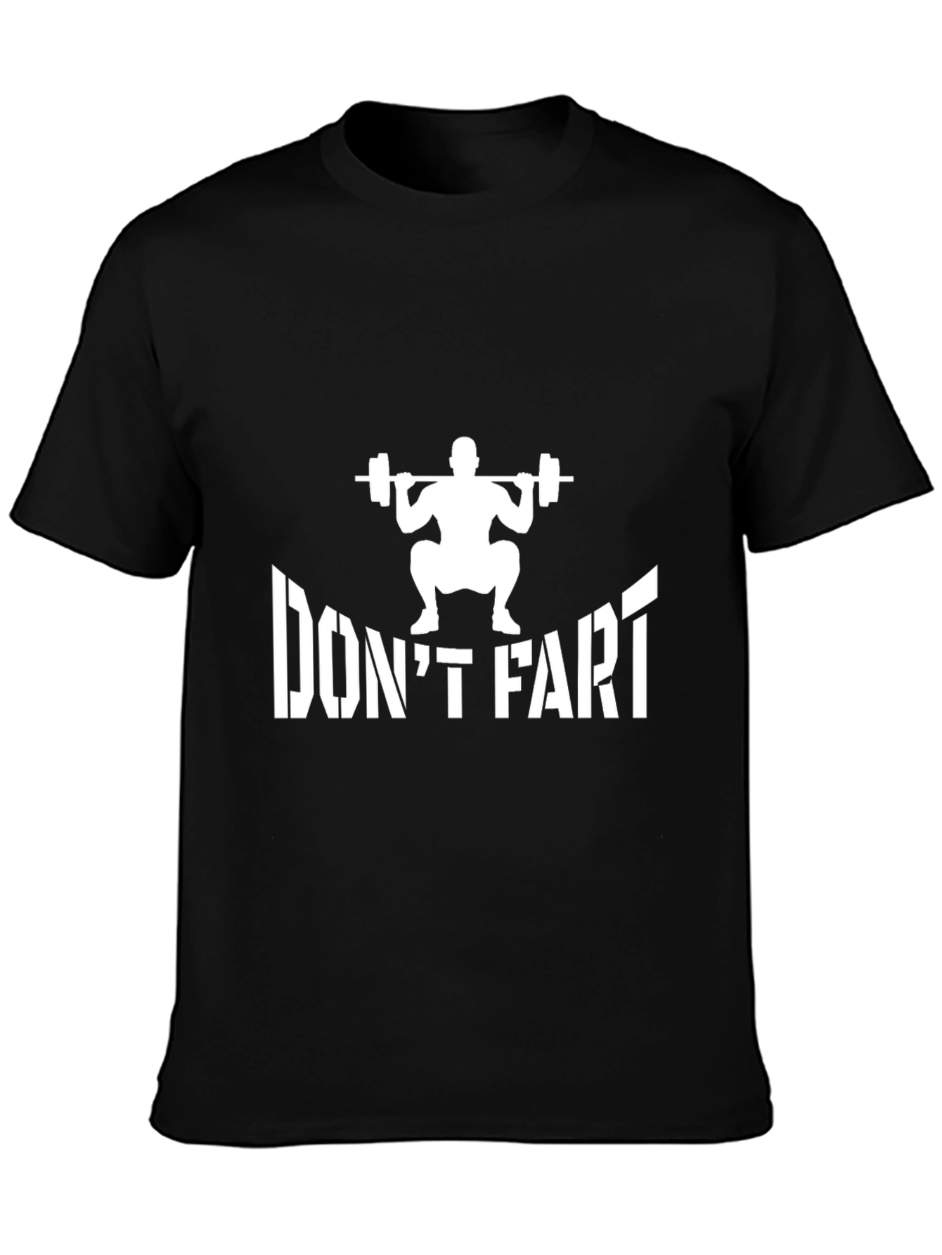 Dont Fart Squat T-Shirt - Funny Gym Workout Tee