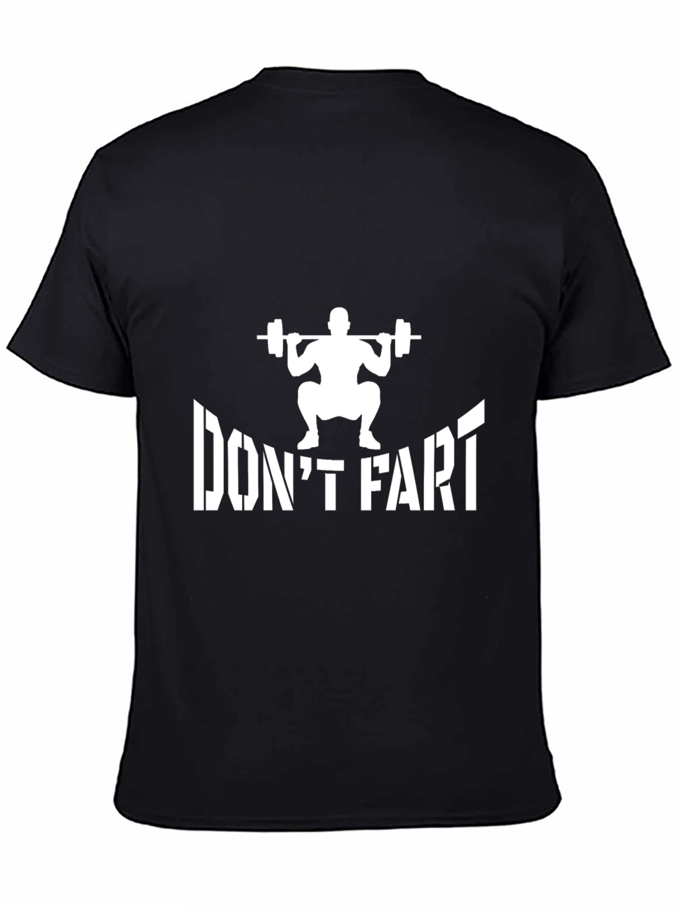 Dont Fart Squat T-Shirt - Funny Gym Workout Tee