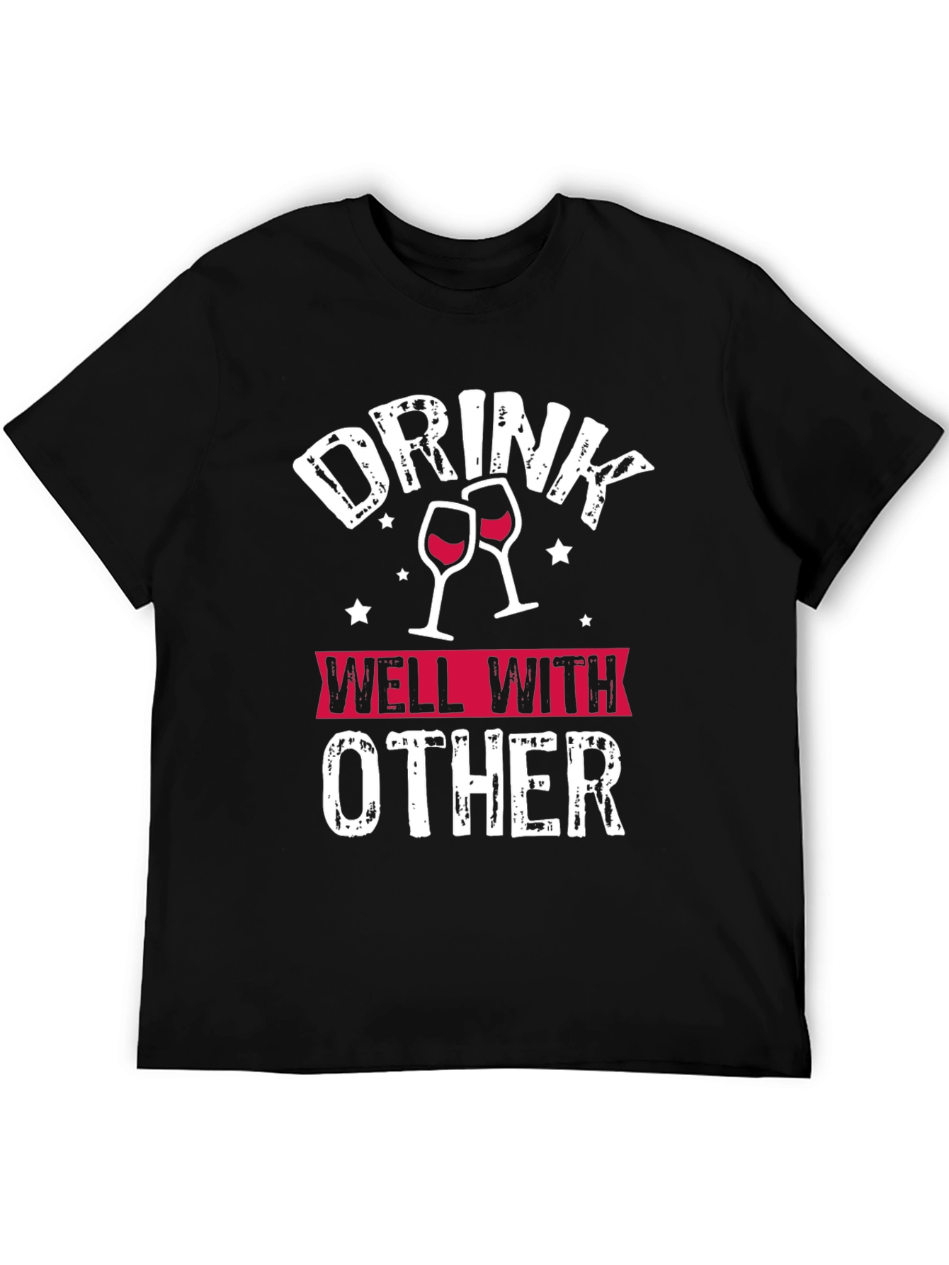 Drink Well With Other T-Shirt