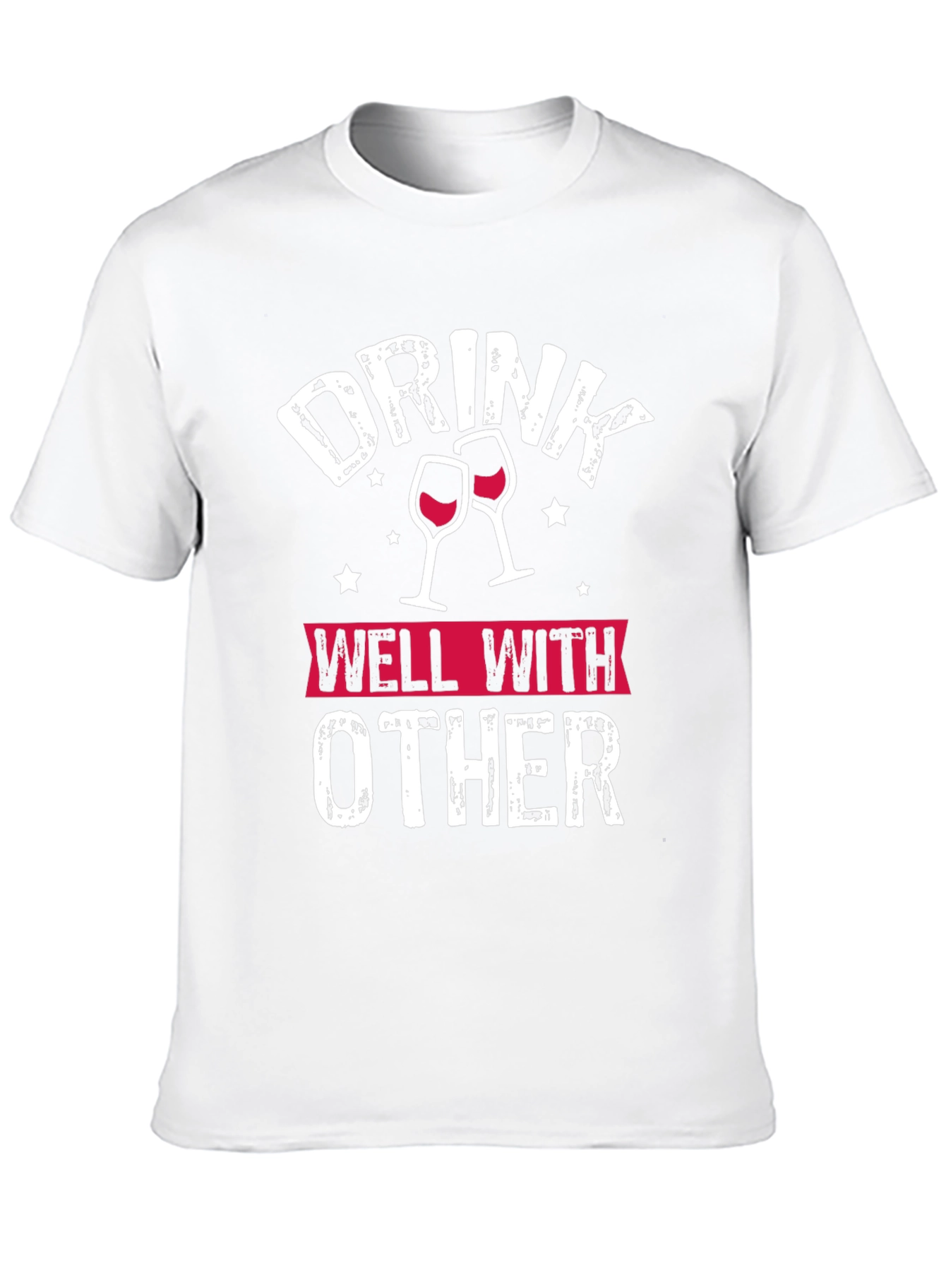 Drink Well With Other T-Shirt