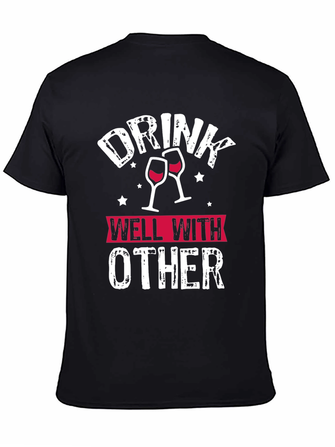 Drink Well With Other T-Shirt