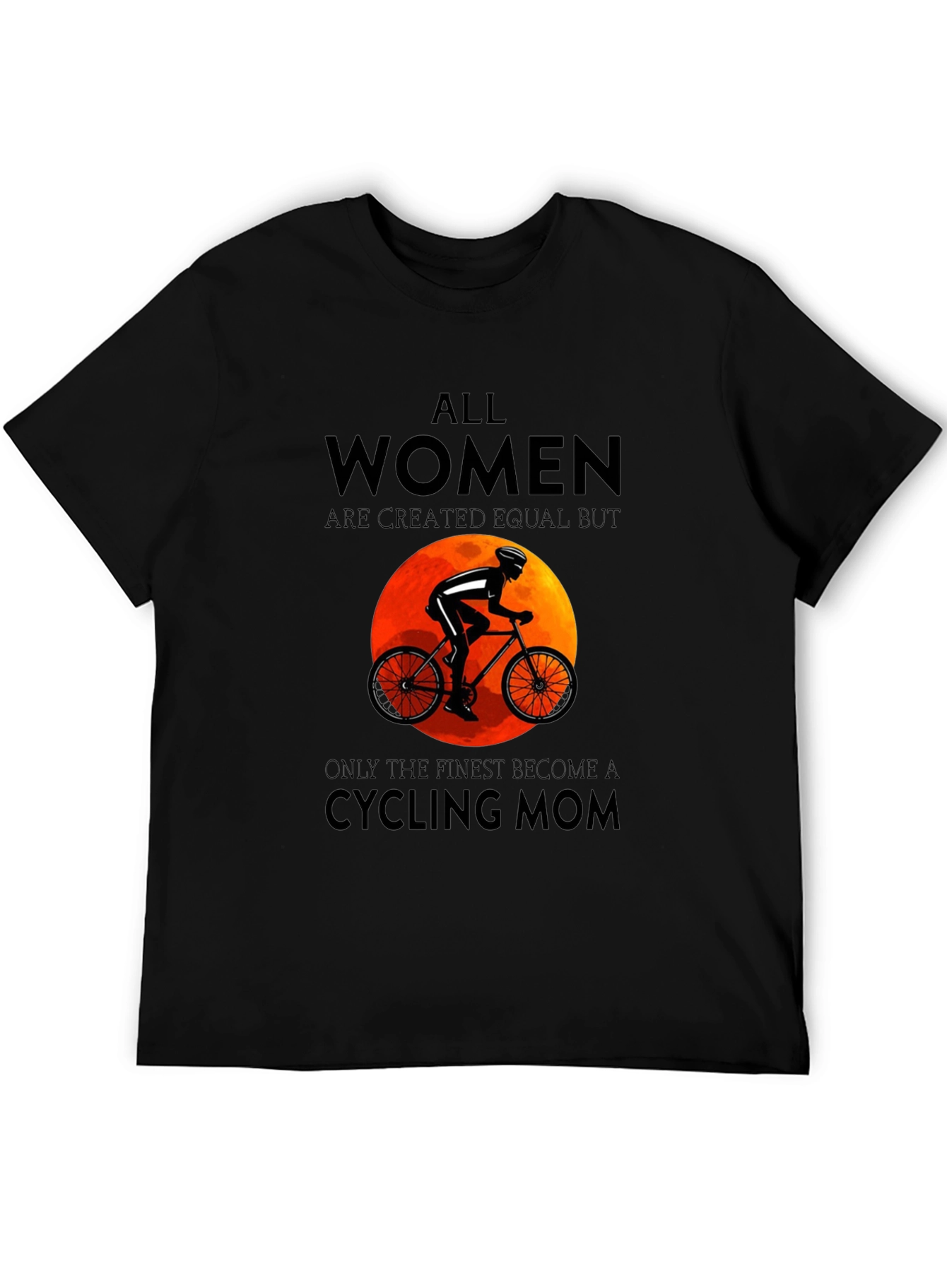 Cycling Mom T-Shirt: All Women Are Equal