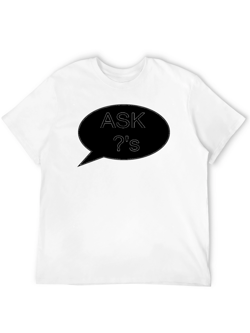 Ask Questions Black T-Shirt Unique Graphic Tee